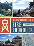 Hiking washingtons fire lookouts