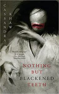 Nothing But Blackened Teeth book cover