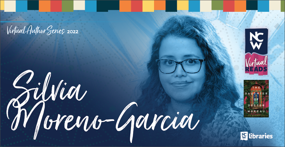 NCW Virtual Reads Presents Silvia Moreno-Garcia