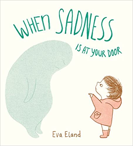 Cuando la tristeza está en tu puerta por Eve Eland