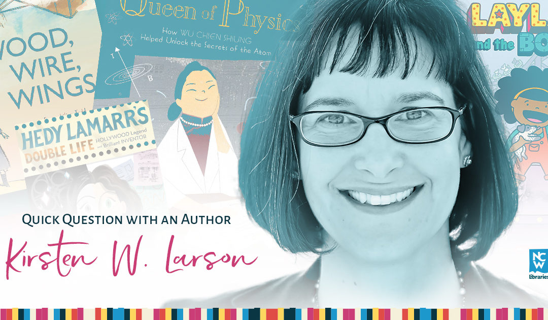 Quick Question With Author Kirsten W. Larson