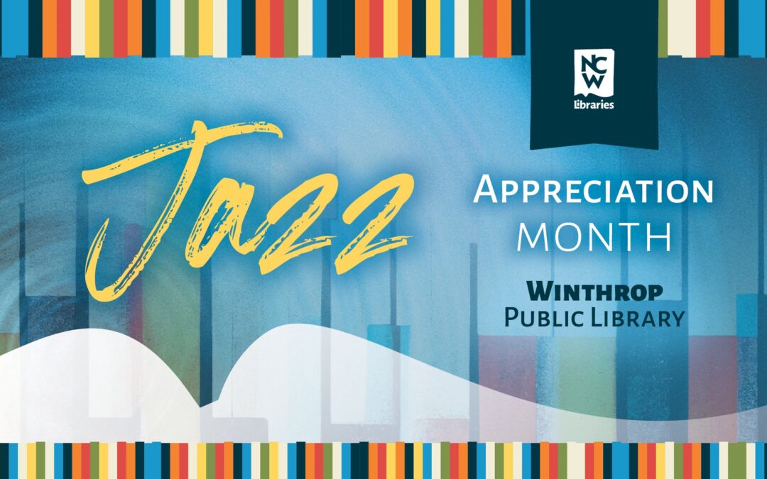 Celebrate Jazz at the Winthrop Library