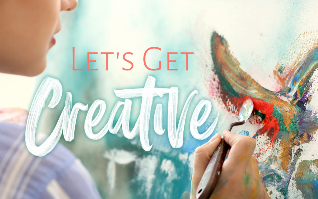 Let Get Creative