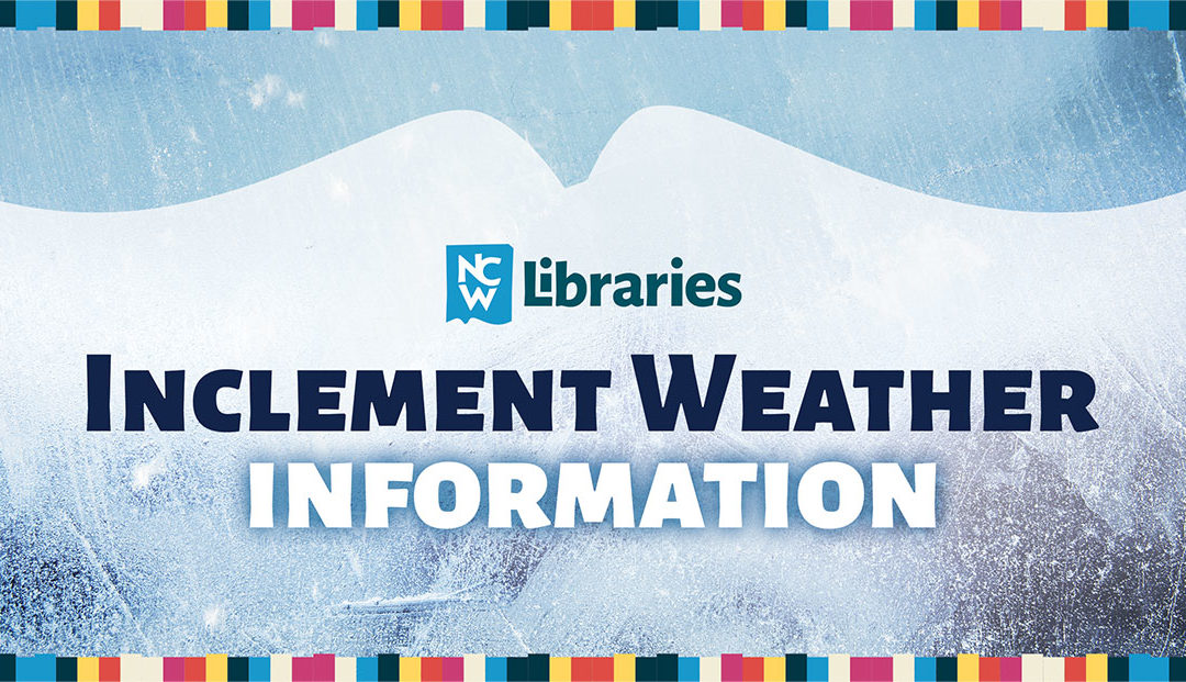 Weather Impacts to Libraries – Updated 12/27